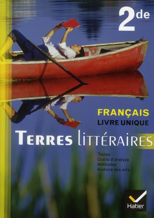 Terres littéraires ; livre unique de français ; 2nde ; manuel de l'élève (édition 2011)