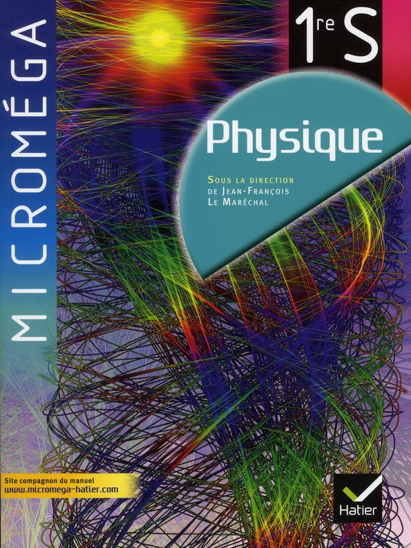 Microméga : physique ; 1ère S ; manuel de l'élève (édition 2011)