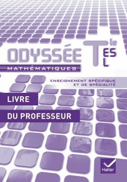 ODYSSEE : mathématiques ; terminales ES, L ; spécifique et spécialité ; livre du professeur (édition 2012)