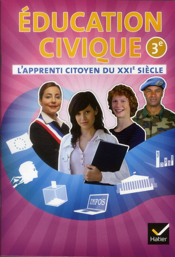 éducation civique ; l'apprenti citoyen du XXIe siècle ; 3ème ; cahier de l'élève (édition 2012)