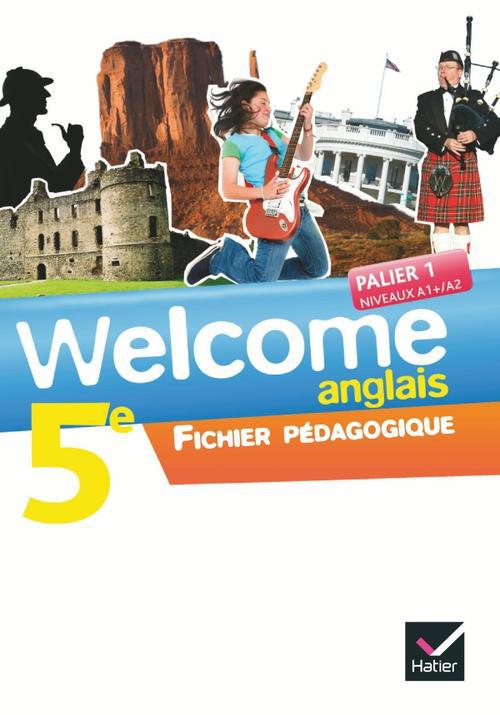 Welcome anglais 5e ed. 2012 - fichier pedagogique