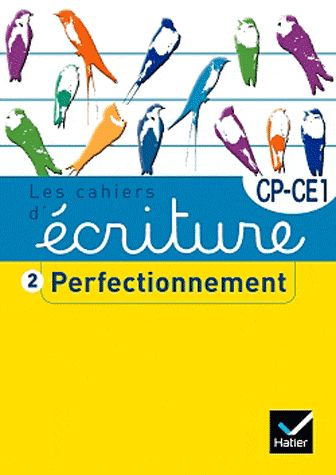Les cahiers d'écriture : CP/CE1 ; perfectionnement (édition 2011)