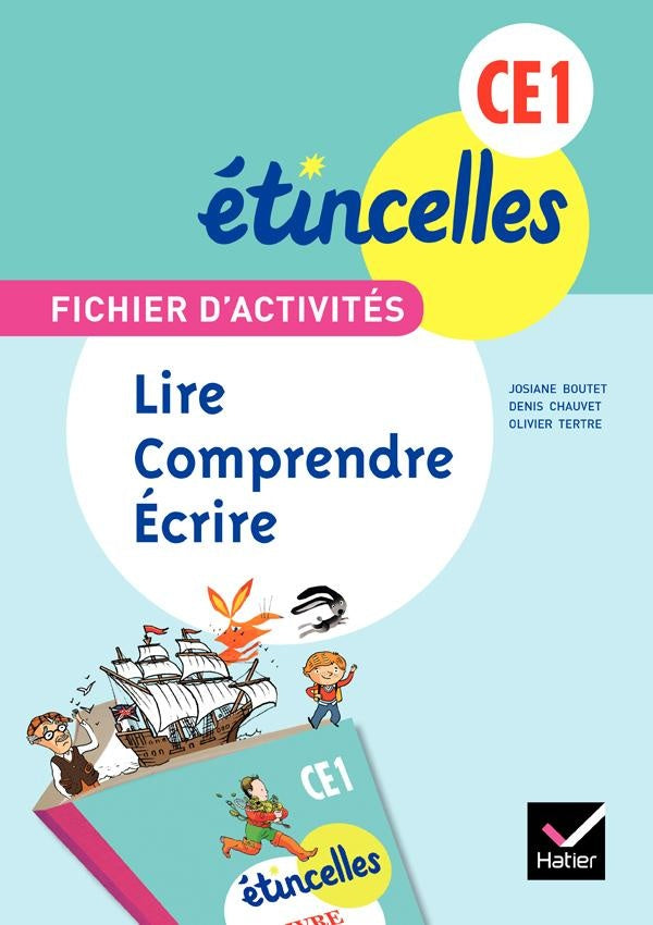 étincelles : français ; lire, comprendre, écrire ; CE1 ; fichier d'activités et aide-mémoire