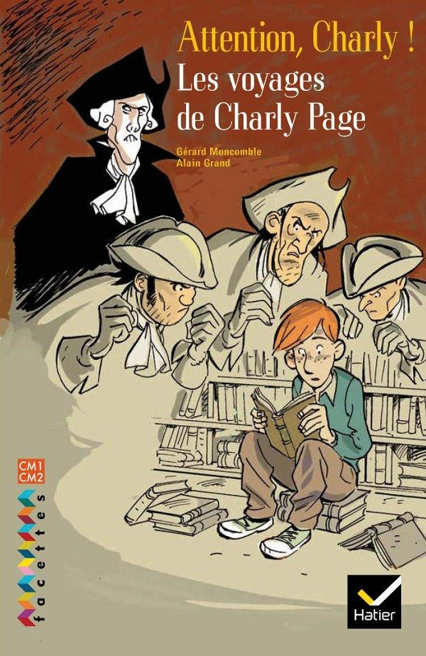 FACETTES BIBLIOTHEQUE : attention Charly ! les voyages de Charly Page ; CM1, CM2