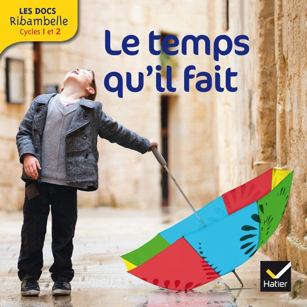 LES DOCS RIBAMBELLE : le temps qu'il fait ; cycle 2