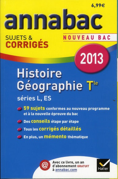 Annabac sujets & corrigés Tome 8 : histoire-géographie ; terminale séries L, ES (édition 2013)