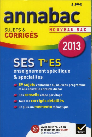 Annabac sujets & corrigés Tome 9 : sciences économiques et sociales ; terminale ES ; enseignement spécifique & spécialités (édition 2013)