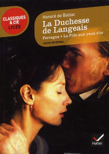 La duchesse de Langeais, Ferragus, la fille aux yeux d'or, de Balzac