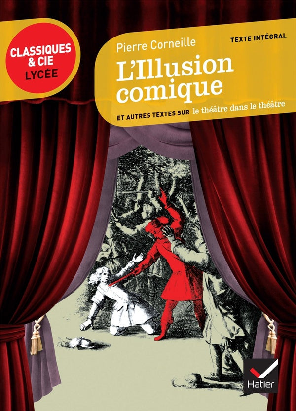 L'illusion comique et autres textes sur le théâtre dans le théâtre