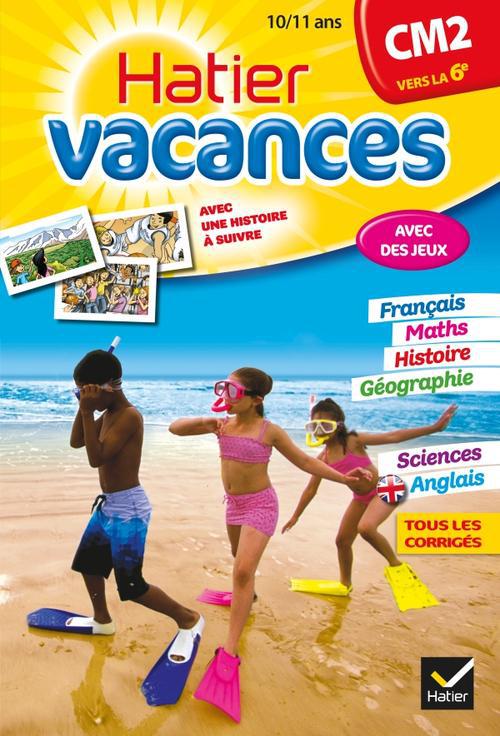 Hatier vacances : du CM2 vers le 6ème ; 10/11 ans