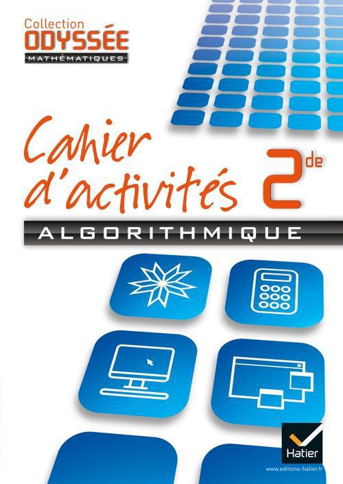 ODYSSEE : algorithmique ; 2nde ; cahier d'activités