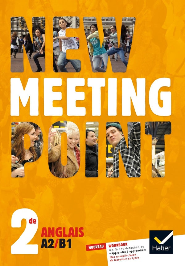 NEW MEETING POINT : anglais ;  2nde ; A2/B1 ; manuel de l'élève (édition 2014)