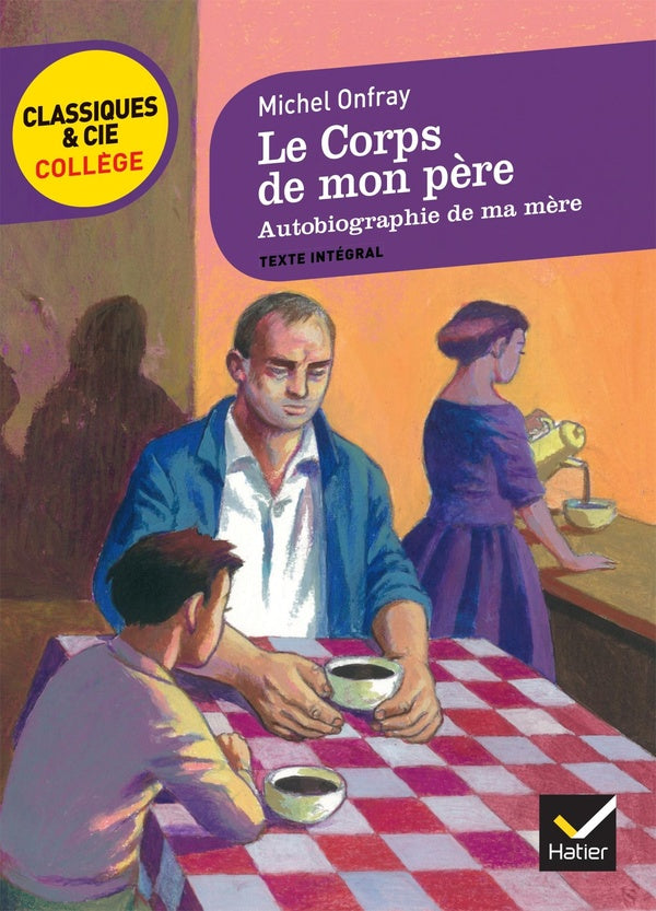Le corps de mon père ; autobiographie de ma mère