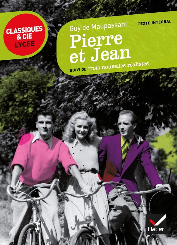 Pierre et Jean ; trois nouvelles réalistes