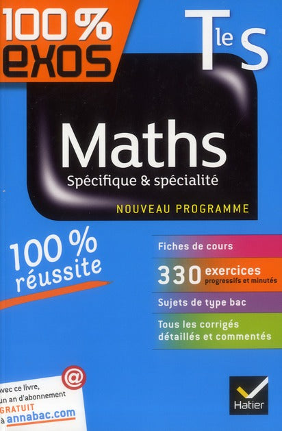 100% EXOS : mathématiques ; terminale S ; enseignement spécifique et de spécialité
