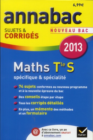 Annabac sujets & corrigés Tome 11 : mathématiques ; terminale S ; spécifique & spécialité (édition 2013)