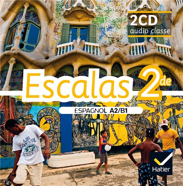 ESCALAS : espagnol ; 2de ; 2 CD-audio pour la classe (édition 2014)