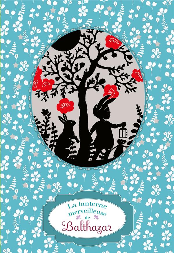 La lanterne merveilleuse de Balthazar