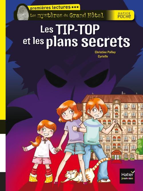 Les mystères du grand hôtel ; les tip-top et les plans secrets