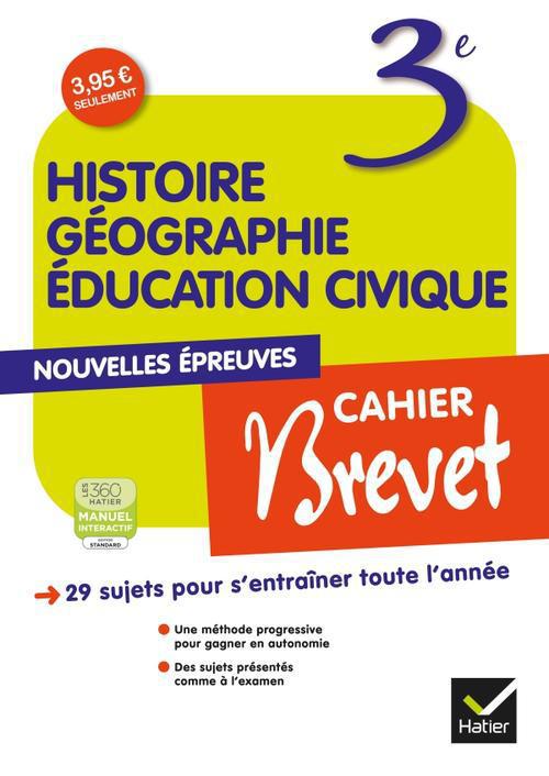 Histoire-géographie-éducation civique ; 3e ; cahier brevet