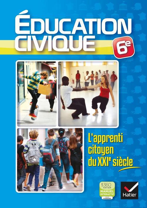 éducation civique ; l'apprenti citoyen du XXIe siècle ; 6ème ; cahier d'activités de l'élève