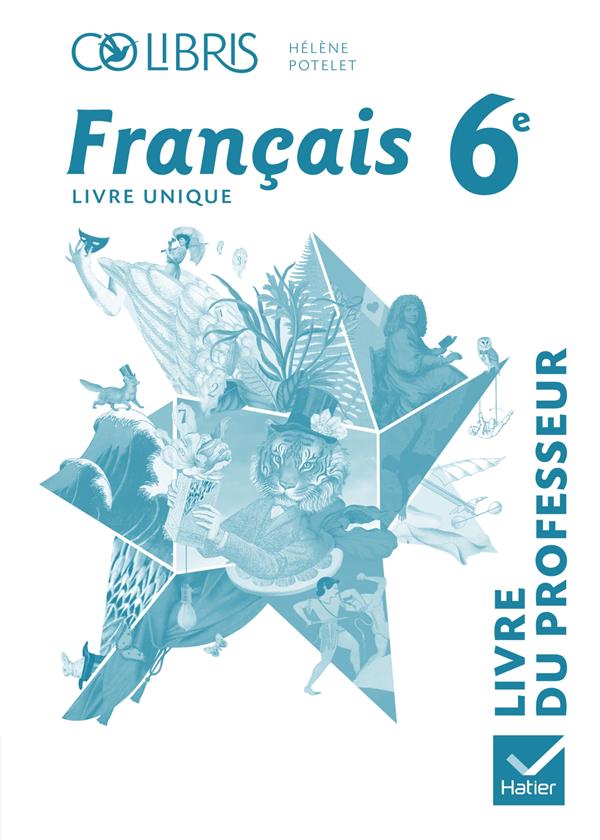 Colibris : français ; 6ème ; livre du professeur (édition 2014)