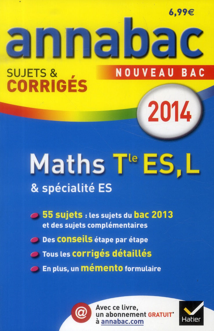 Annabac sujets & corrigés Tome 9 : mathématiques ; terminale ES ; spécifique & spécialité (édition 2014)