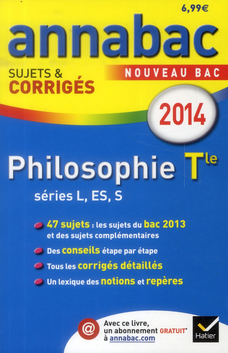 Annabac sujets & corrigés Tome 4 : philosophie ; terminale séries L, ES, S (édition 2014)