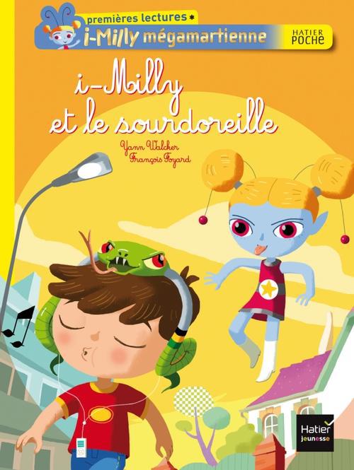 I-Milly mégamartienne ; i-Milly et le sourdoreille