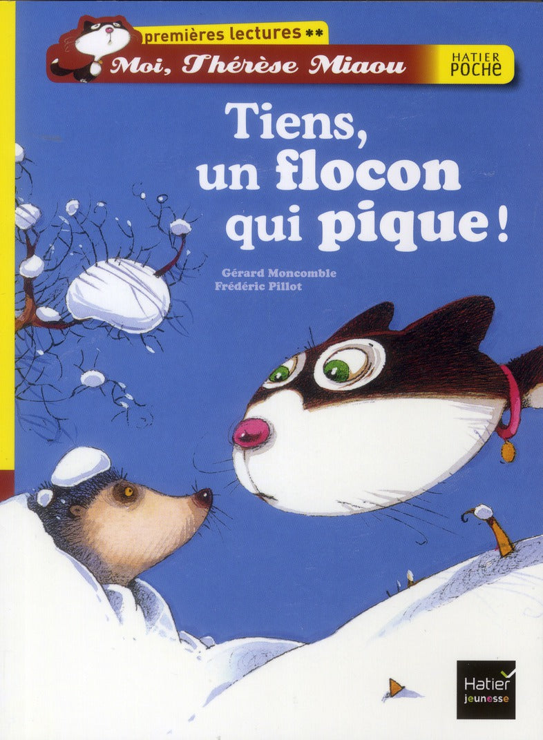 Moi, Thérèse Miaou ; tiens, un flocon qui pique !