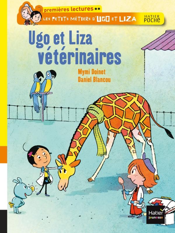 Les petis métiers d'Ugo et Liza ; Ugo et Liza vétérinaires