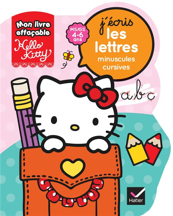 Mon livre effaçable Hello Kitty ; j'écris les lettres minuscules cursives ; maternelle ms/gs