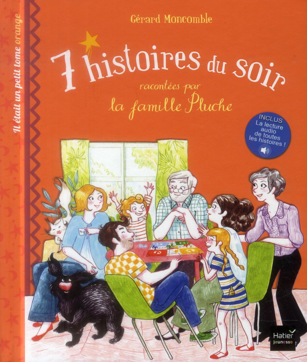 7 histoires du soir racontées par la famille Pluche ; il était un petit tome orange