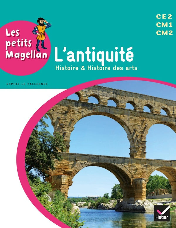 LES PETITS MAGELLAN : l'Antiquité ;  cycle 3 ; livre de l'élève (édition 2014)