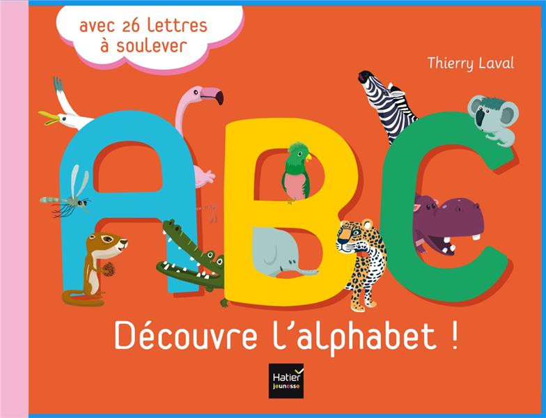 A.B.C. découvre l'alphabet !