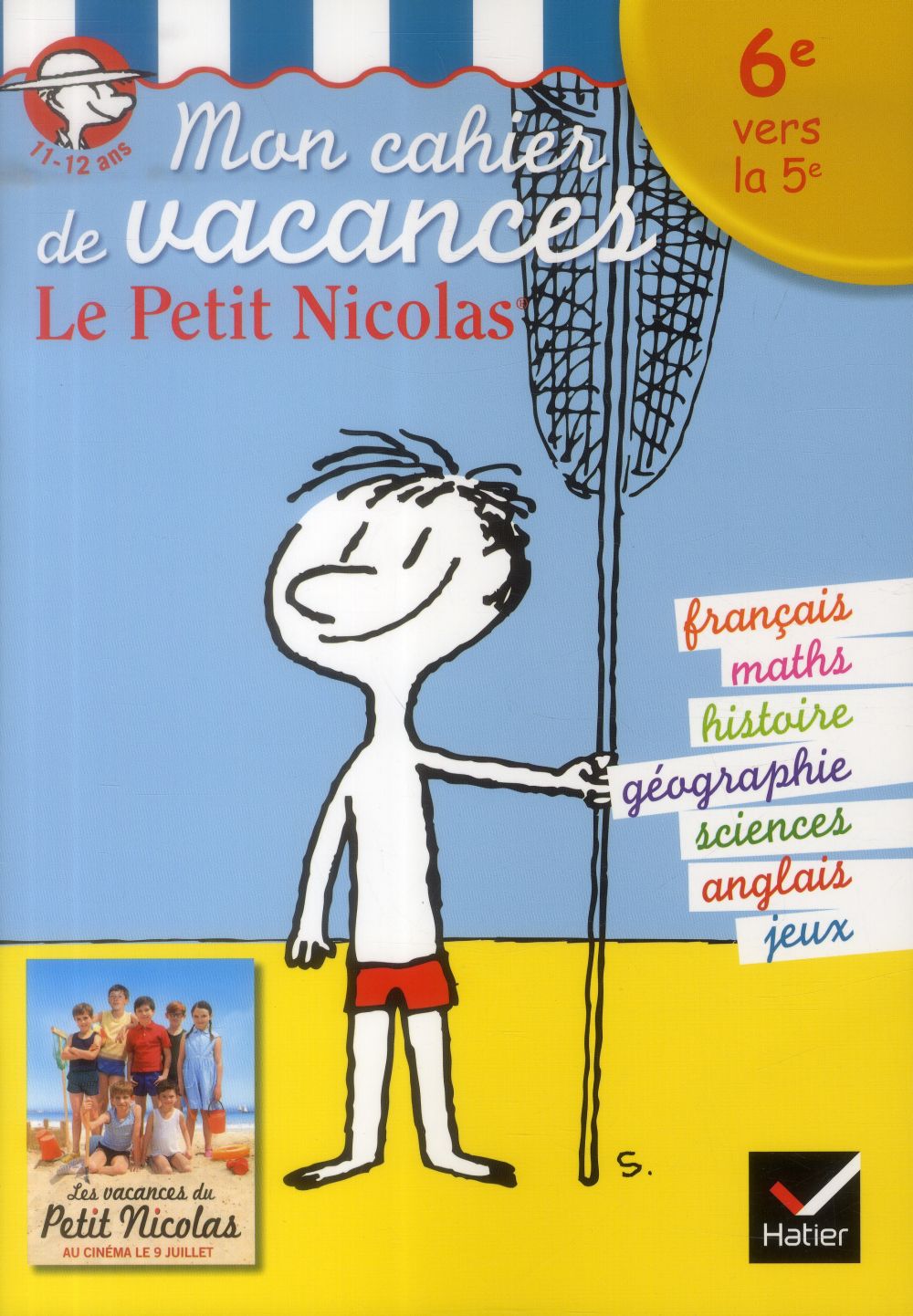 Le Petit Nicolas ; mon cahier de vacances ; 6ème ers la 5ème ; 11/12 ans