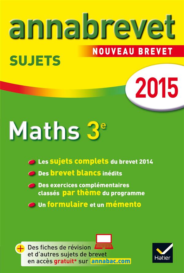 ANNABREVET SUJETS : mathématiques ; 3ème ; annales ; 2015