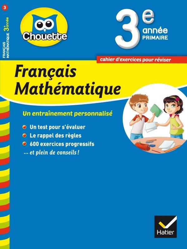 Chouette : français mathématique ; 3e primaire Canada ; cahier d'exercices pour réviser