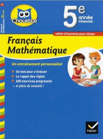 Chouette : français mathématique ; 5e primaire Canada ; cahier d'exercices pour réviser