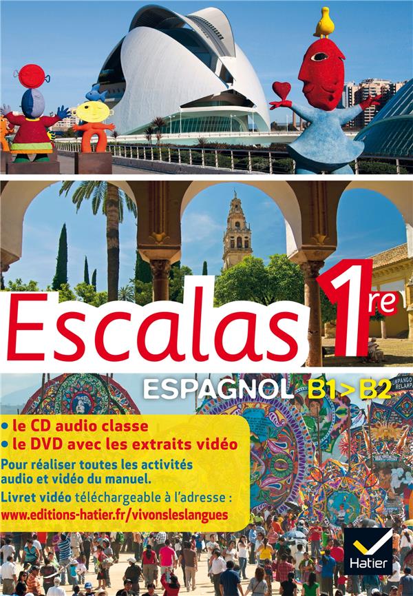 ESCALAS : espagnol ; 1re ; coffret cd audio classe + dvd vidéo (édition 2015)