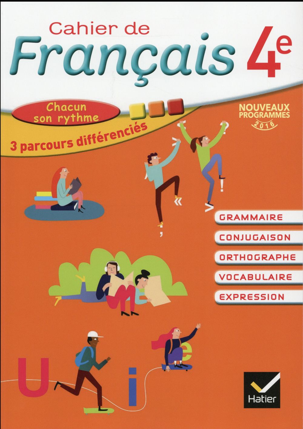 Cahier de français ; 4e ; cahier de l'élève (édition 2016)