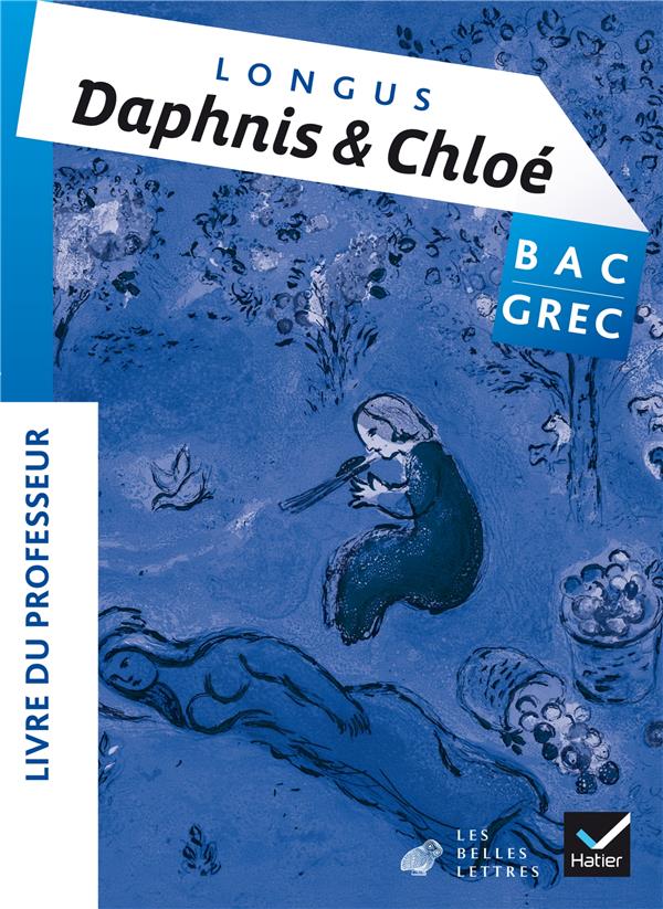 Oeuvre complète grec terminale ; Daphnis et Chloé, livre 1 de Longus  ; livre du professeur (édition 2015)
