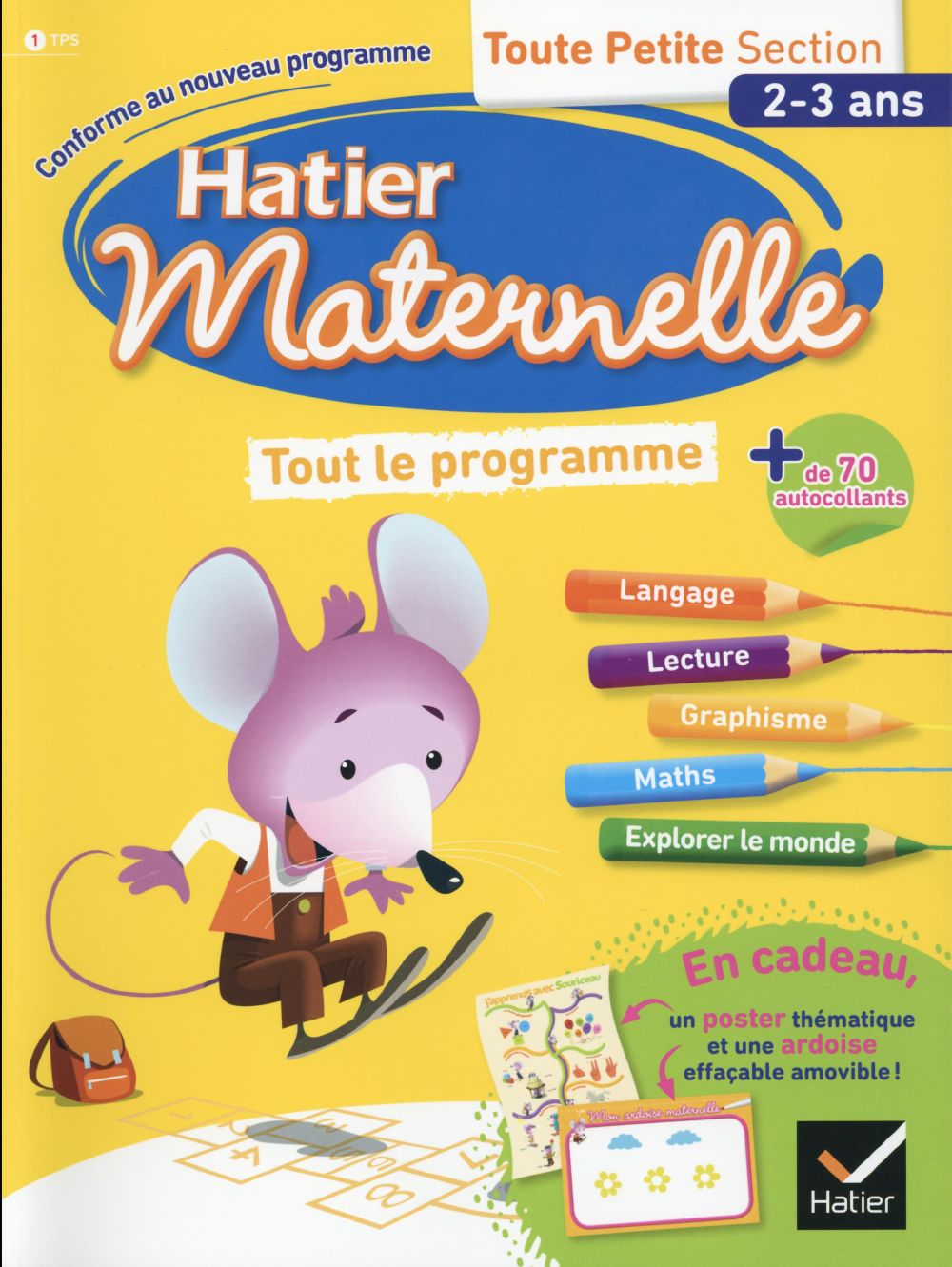 Hatier maternelle : tout le programme ; toute petite section