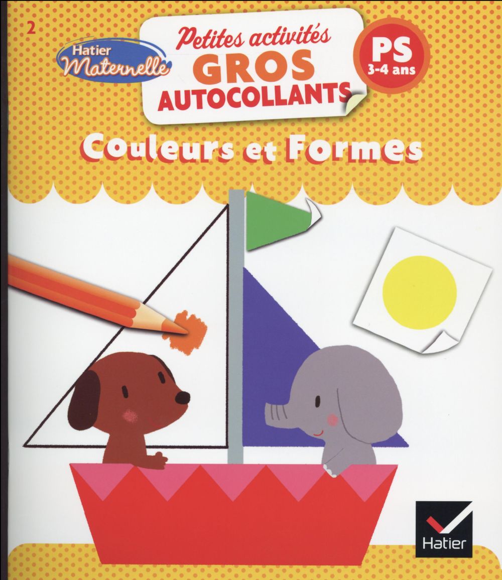Hatier maternelle : couleurs et formes ; petite section