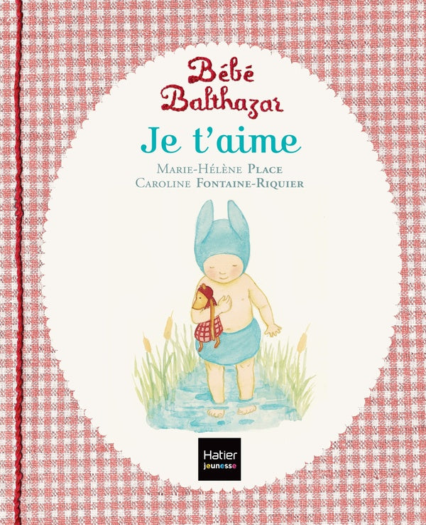 Bébé Balthazar : je t'aime