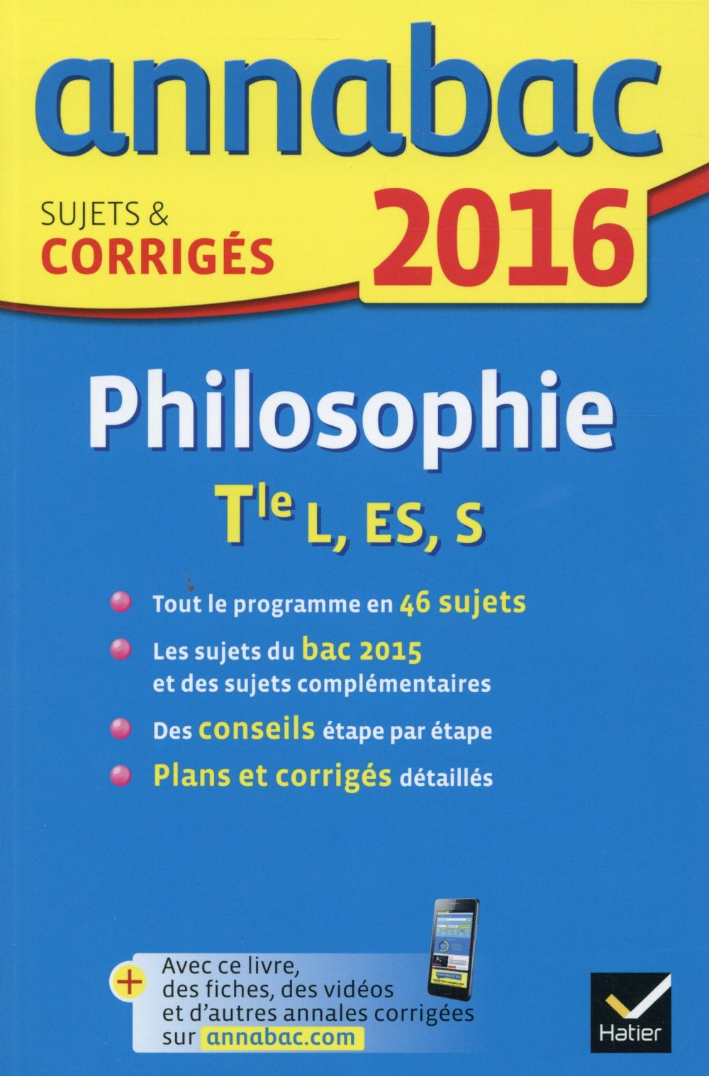 Annabac : philosophie ; terminale L, ES, S (édition 2016)