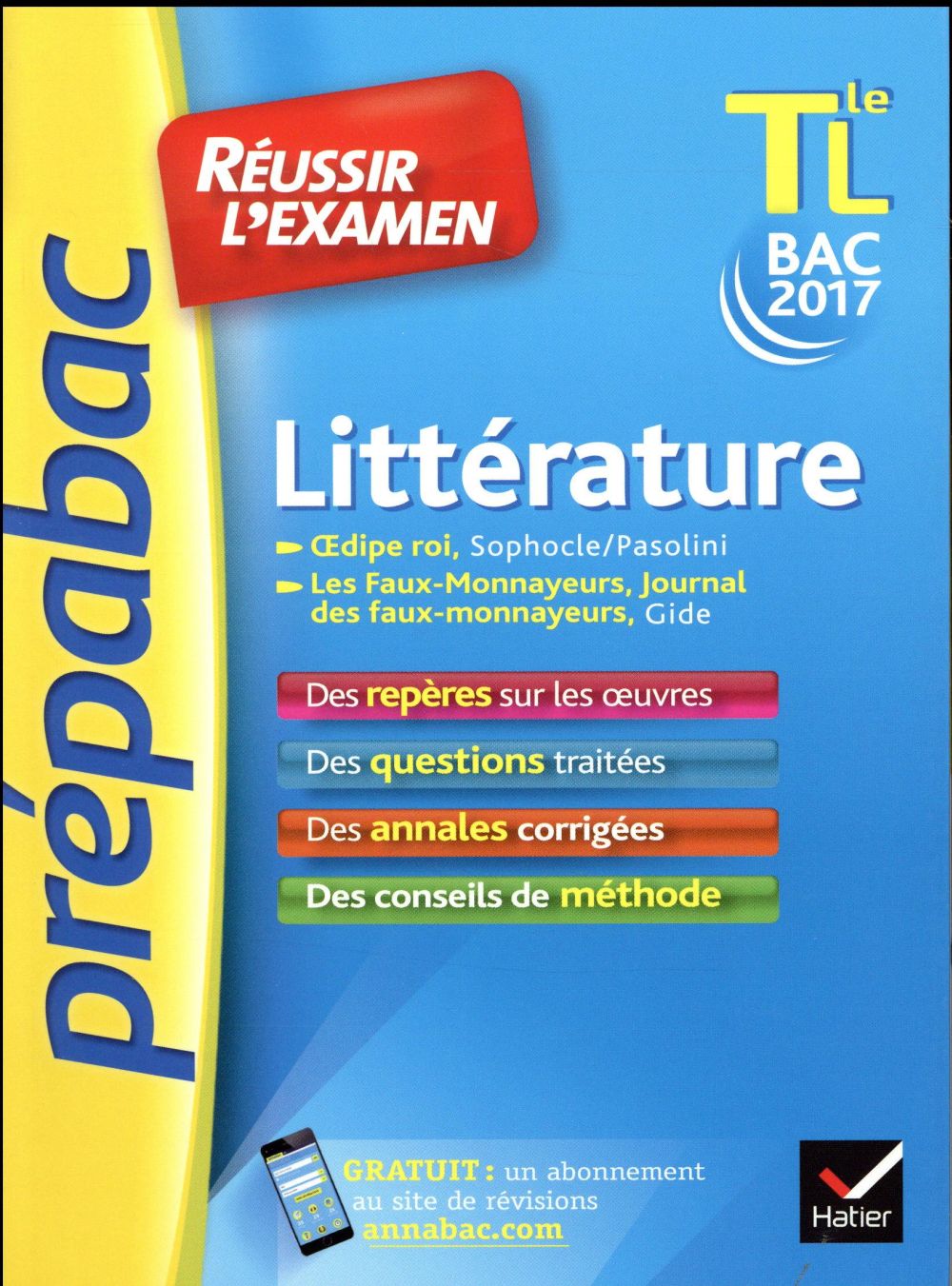 Prépabac réussir l'examen : littérature ; terminale L ; bac 2017