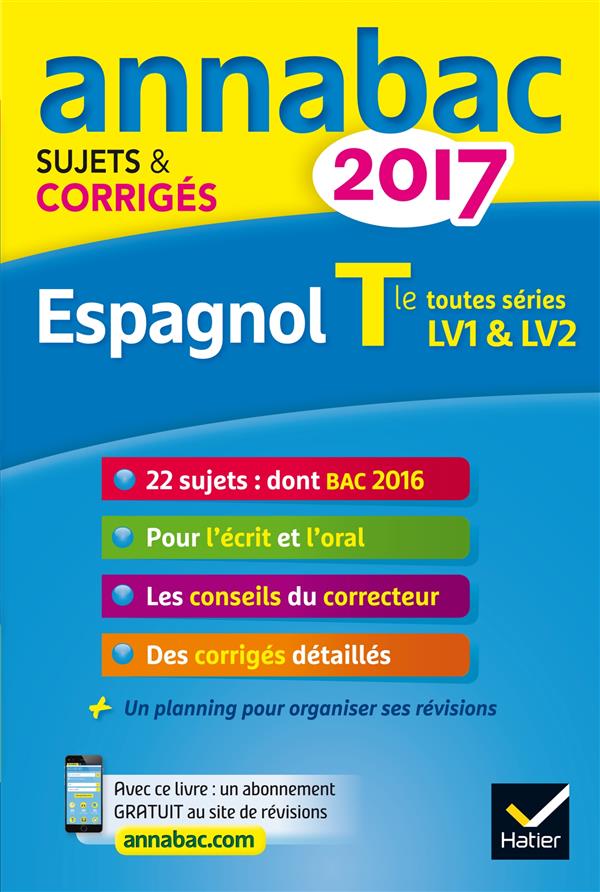 Annabac sujets & corrigés : 2017 ; espagnol ; terminale LV1 et LV2