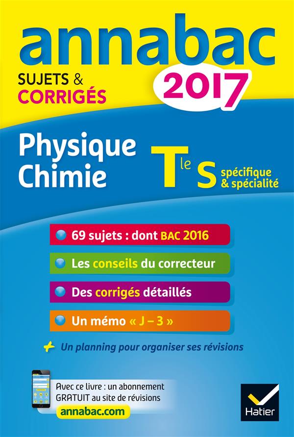 Annabac sujets & corrigés : 2017 ; physique-chimie ; terminale S