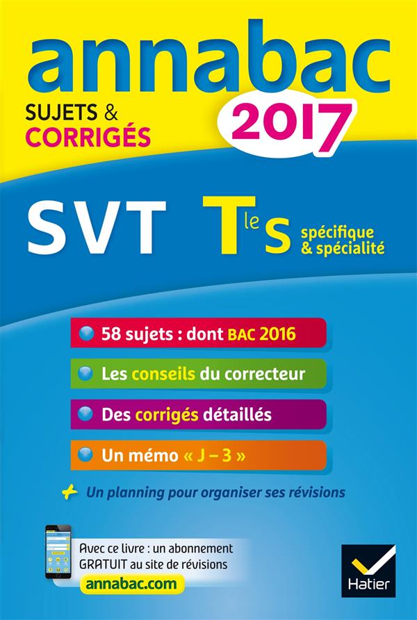 Annabac sujets & corrigés : 2017 ; SVT ; terminale S